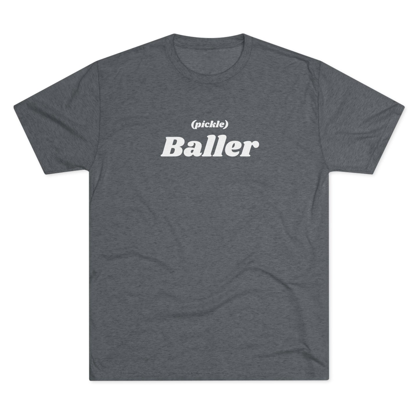 Tri-Blend Crew Tee - Witty Tees - Pickle Baller - Gift - Friend - Pickleball - Baller - Fun