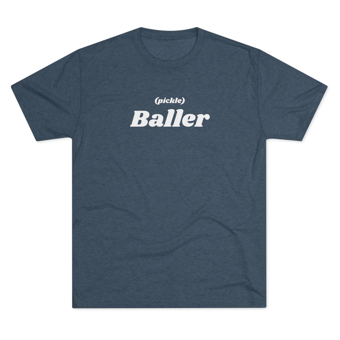 Tri-Blend Crew Tee - Witty Tees - Pickle Baller - Gift - Friend - Pickleball - Baller - Fun